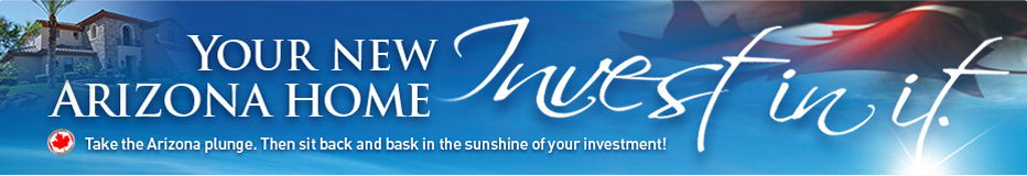 Your New Arizona Home - Invest In It
